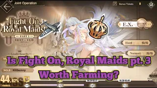 Is Fight On, Royal Maids! Pt. 3 Worth Farming? | Azur Lane