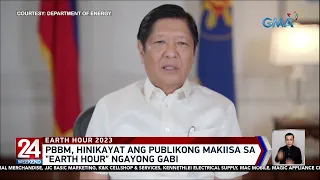 PBBM, hinikayat ang publikong makiisa sa "Earth Hour" ngayong gabi | 24 Oras Weekend