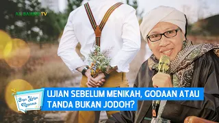 Ujian Sebelum Menikah, Godaan atau Tanda Bukan Jodoh? | Buya Yahya Menjawab