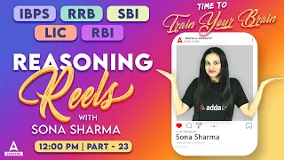 Reasoning Classes for Bank Exams #23 | Reasoning REELS with Sona Sharma | Reasoning for Bank Exams