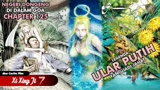 Masuk Ke Negeri Fantasi Didalam Goa - Xi Xing Ji Season 7 Chapter 125