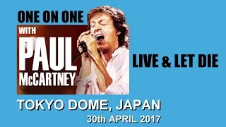 LIVE & LET DIE ~ PAUL McCARTNEY ~ TOKYO DOME 30/4/17