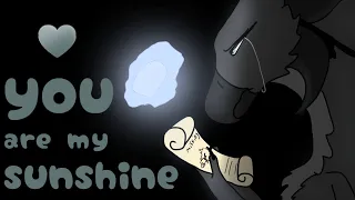 you are my sunshine [oc animation]