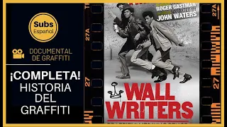 🎦 WALL WRITERS. DOCUMENTAL GRAFFITI con SUBS en ESPAÑOL