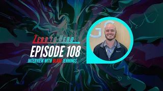 Episode 108: Interview with Blake Jennings