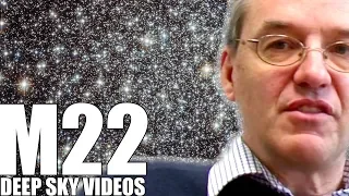 M22 - Black Hole Clusters - Deep Sky Videos