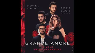 Grande Amore - IL VOLO & PAULA FERNANDES