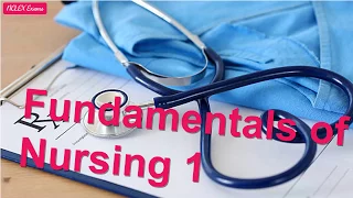 Fundamentals of Nursing 1 | Nursing Exam (55)