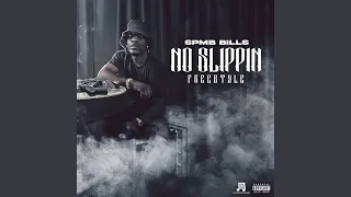 NO SLIPPIN FREESTYLE