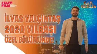 İlyas Yalçıntaş Kalk Gidelim Yılbaşı Özel Bölümünde!