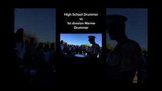 High School Drummer VS Marine Drummer