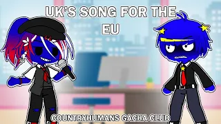 UK's Song for the EU || Countryhumans Crappost || Gacha Club