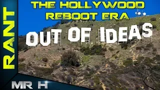 Hollywood And The Reboot Era