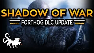 An Update on the Shadow of War Forthog Charity DLC