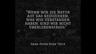 Prof. Dr. Hans Peter #Dürr "Lasst uns die #Weisheit der Welt ausloten"