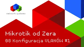 Mikrotik od Zera - Konfiguracja VLAN  #08