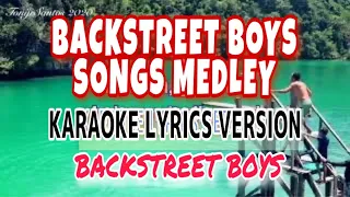 BACKSTREET BOYS Songs Medley Karaoke Lyrics (arranged by tonisantosjr)