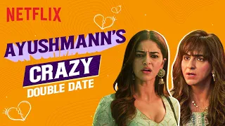 Karam Went On A DOUBLE DATE | Ayushmann Khurrana, Ananya Panday | Dream Girl 2 | Netflix India