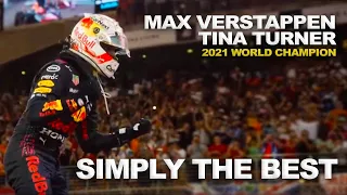 Max Verstappen & Tina Turner - SIMPLY THE BEST - 2021 F1 World Champion
