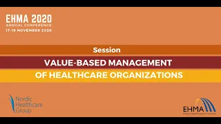 Value-based management of healthcare organisations | EHMA2020