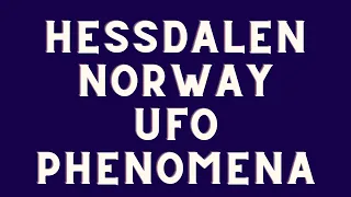 Hessdalen Norway UFO Phenomena