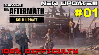 Surviving the Aftermath // Gold Update: Control // 100% DIFFICULTY // #01