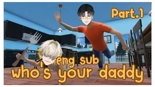 【ENG SUB】Part.1 | Daddy is sausage