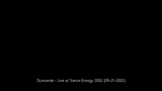 Dumonde - Live at Trance Energy 2002 (09-21-2002)