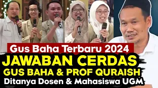 Terbaru 2024 ▶️Gus Baha & Prof Quraish Shihab Tanya Jawab Dosen & Mahasiswa UGM Yogyakarta