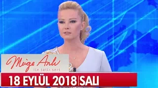 Müge Anlı İle Tatlı Sert 18 Eylül 2018 - Tek Parça