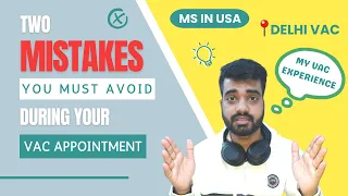 TWO MISTAKES YOU MUST AVOID DURING YOUR BIOMETRICS APPOINTMENT | Delhi VAC | F1 VISA FALL 2022