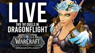 DRAGONFLIGHT 5V5 1V1 DUELS! SHOW ME YOUR STRONGEST CLASS BUILDS! - WoW: Dragonflight (Livestream)
