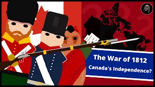 What was the 'Canadian War of Independence'?