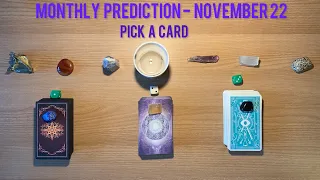 November 2022 Prediction🔮​ - What will be happening for you? (Pick A Card)