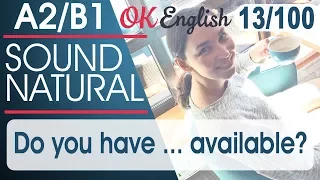 13/100 Do you have ... available? 🇺🇸 Курс разговорного английского языка: 100 English phrases