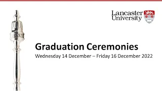 Lancaster University Graduation 4:30pm Wednesday 14 December 2022