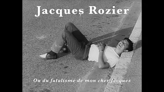 Jacques Rozier, ou du fatalisme de mon cher Jacques