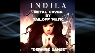 INDILA - DERNIRE DANSE (METAL COVER by TAILOFF)