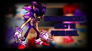 Sonic Characters react to Penta Peril