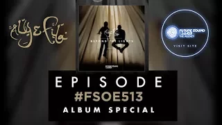 Future Sound Of Egypt 513 (Beyond The Lights Album Special) with Aly & Fila (FSOE 513)