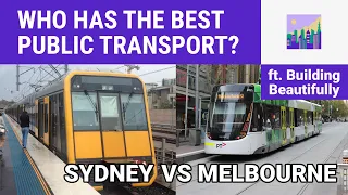 Does Melbourne have better public transport than Sydney? Ft. Building Beautifully