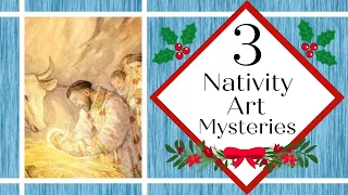 Our Favorite Nativity Art Mysteries With Mary & Jesus!