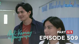 Abot Kamay Na Pangarap: Analyn and Elias' unexpected encounter (Full Episode 509 - Part 3/3)
