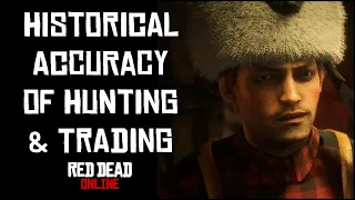 Historical Accuracy of Hunting & Trading in Red Dead Online