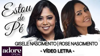 Rose Nascimento ft. Gisele Nascimento - Estou de Pé | VÍDEO LETRA