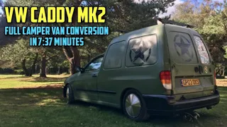 VW Caddy mk2 Full Camper van conversion in 7:37mins - camper build timelapse