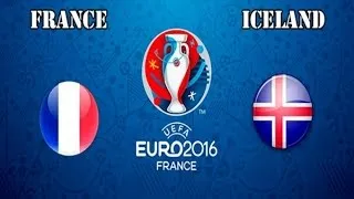 FRANCE - ICELAND EURO 2016