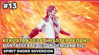 KARENA BANYAK BICARA LANGSUNG KENA BANTAI ‼️ - Alur Cerita Donghua Spirit Sword Sovereign Bagian 13