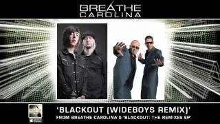 Breathe Carolina - "Blackout" (Wideboys Remix)