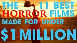 11 Best Horror Films Made For Under $1 Million